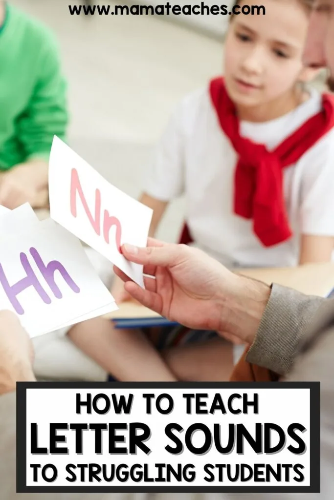 How to Teach Letter Sounds to Struggling Students