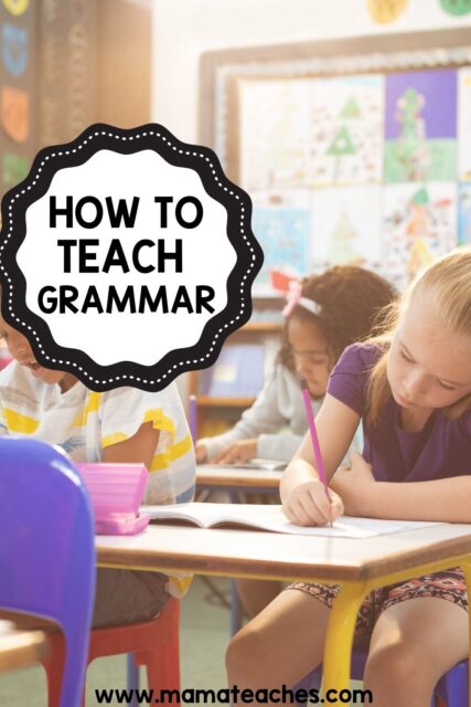 How To Teach Grammar - Mama Teaches