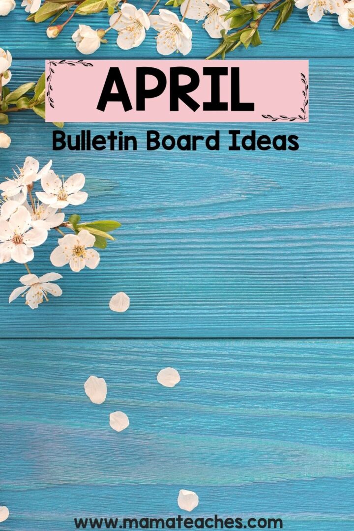April Bulletin Board Ideas Mama Teaches