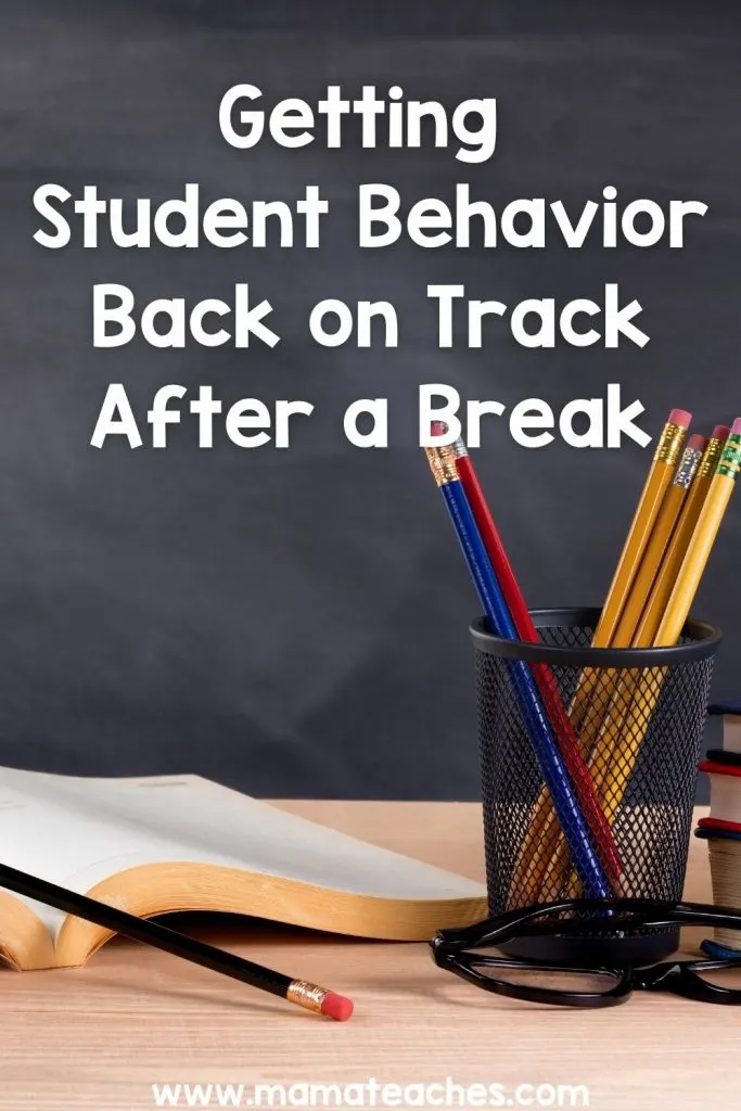 Getting Student Behavior Back on Track After a Break