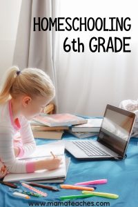 Homeschooling 6th Grade - Mama Teaches