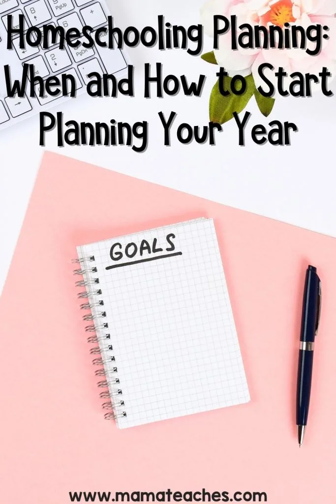 Homeschooling Planning When and How to Start Planning Your Year