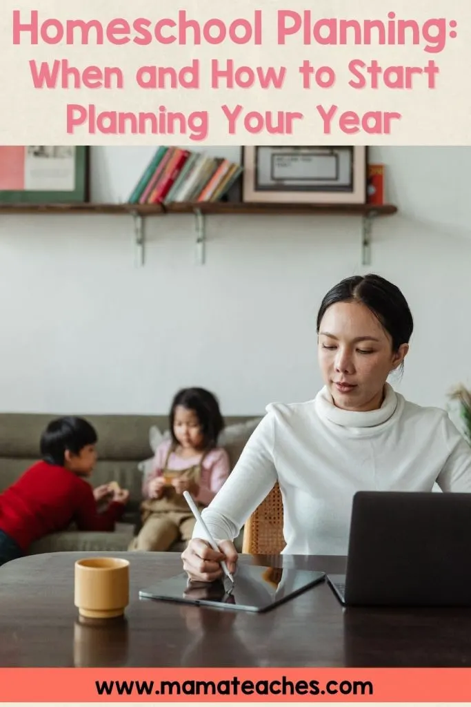 Homeschooling Planning When and How to Start Planning Your Year