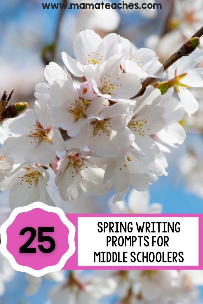 25 Spring Writing Prompts for Middle Schoolers