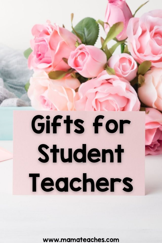 Gifts for Student Teachers - Mama Teaches