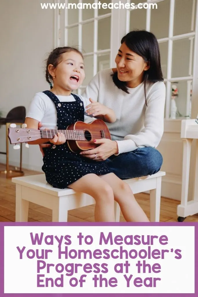 Ways to Measure Your Homeschooler's Progress at the End of the Year