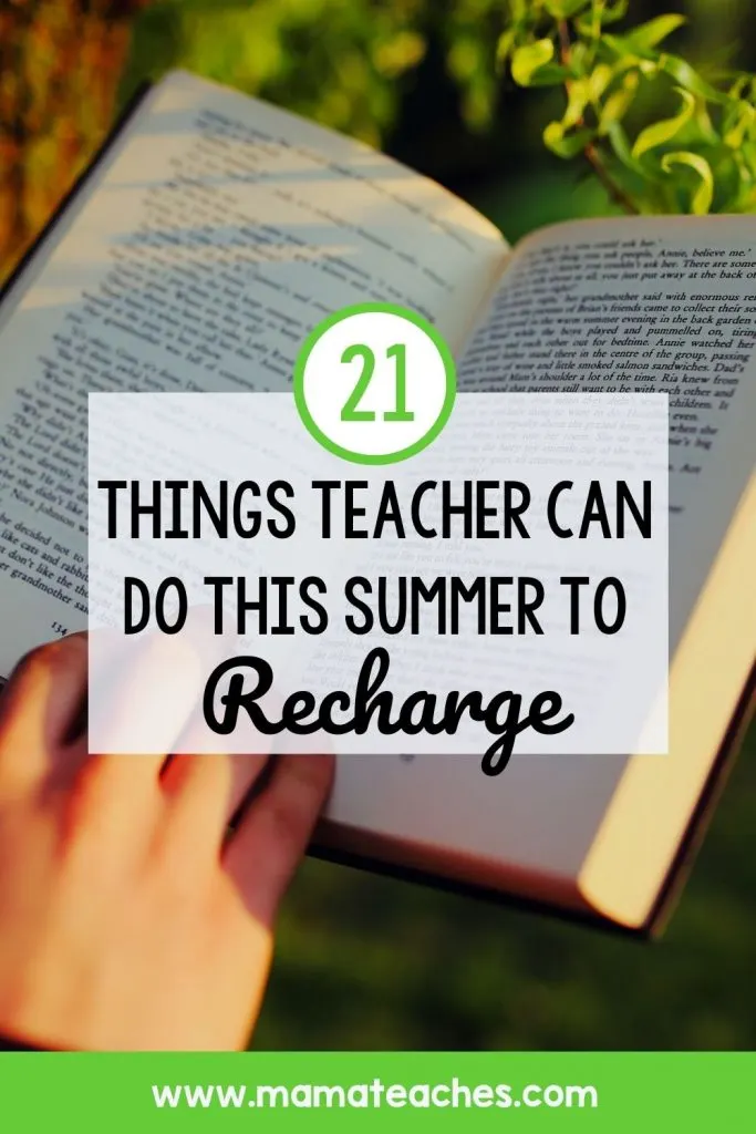 21 Things Teachers Can Do This Summer to Recharge