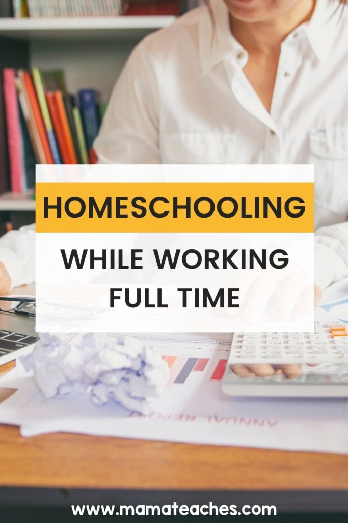 Homeschooling While Working Full Time