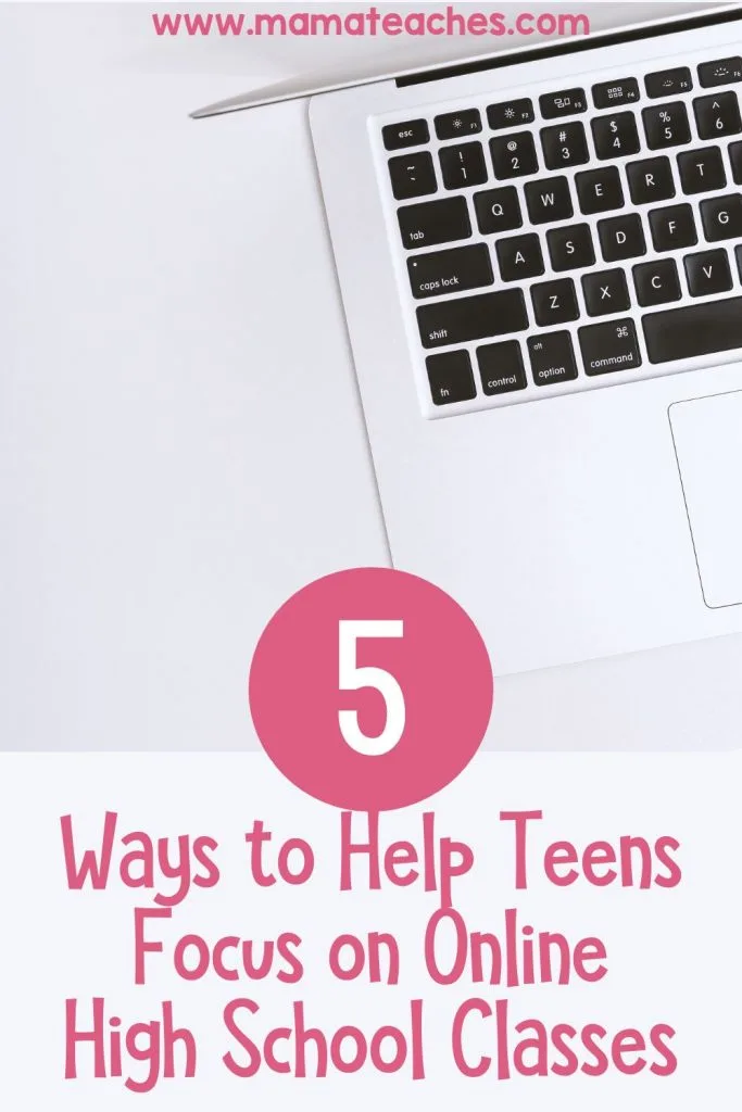 5 Ways to Keep Teens Focused in Online High School Classes