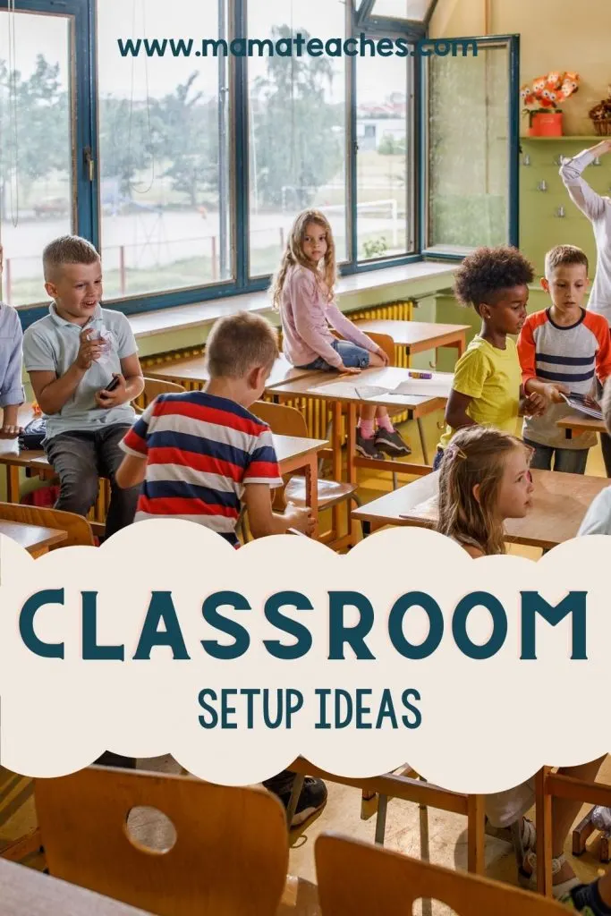 Classroom Setup Ideas