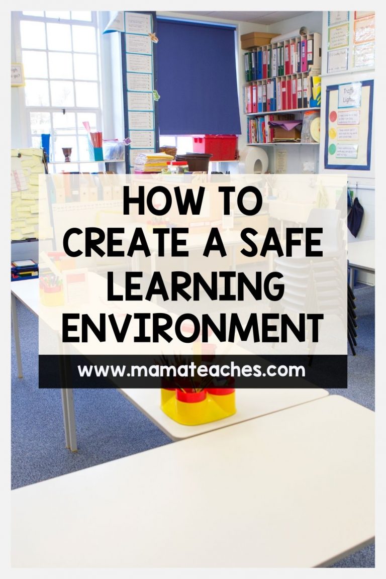 How To Create A Safe Learning Environment - Mama Teaches