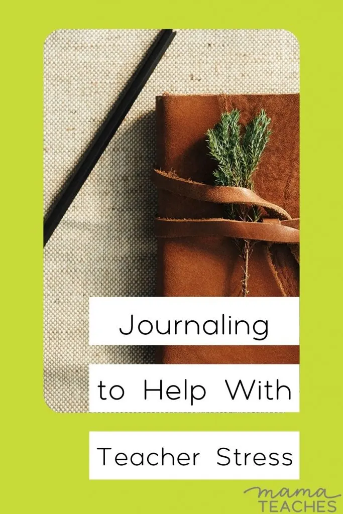 Journaling for Teacher Stress Reduction