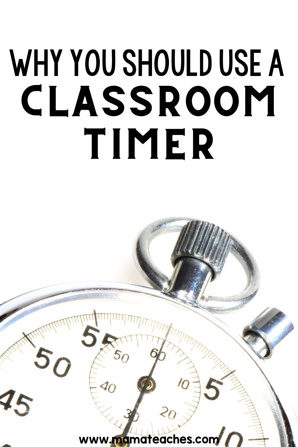 Why You Should Use a Classroom Timer Mama Teaches