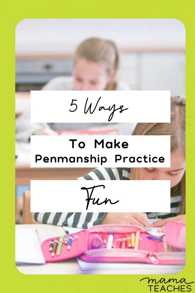 5 Ways to Make Penmanship Practice Fun
