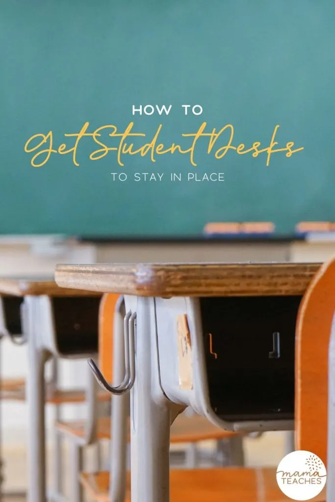 How to Get Student Desks to Stay in Place