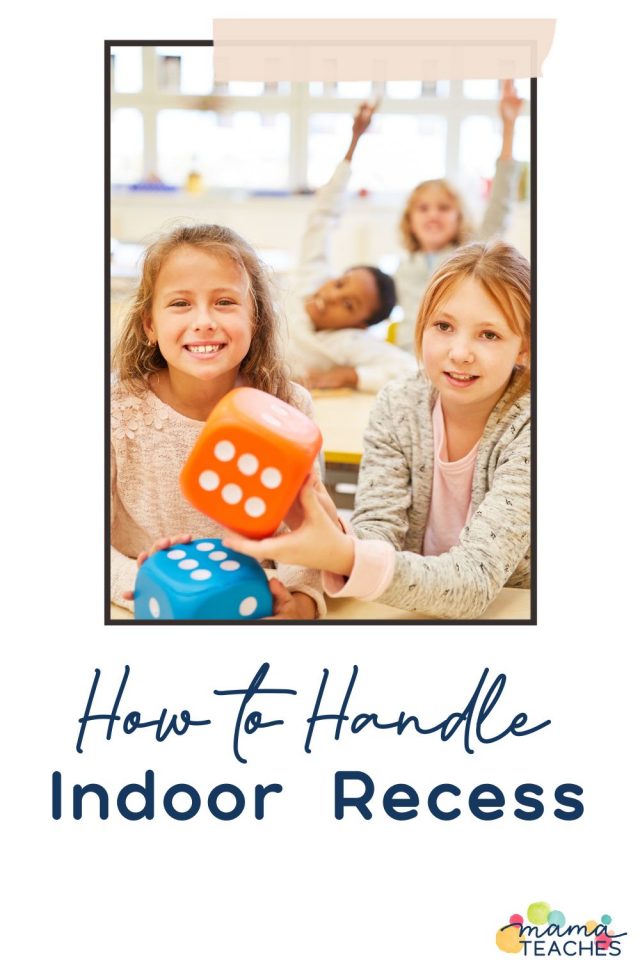 How to Handle Indoor Recess - Mama Teaches