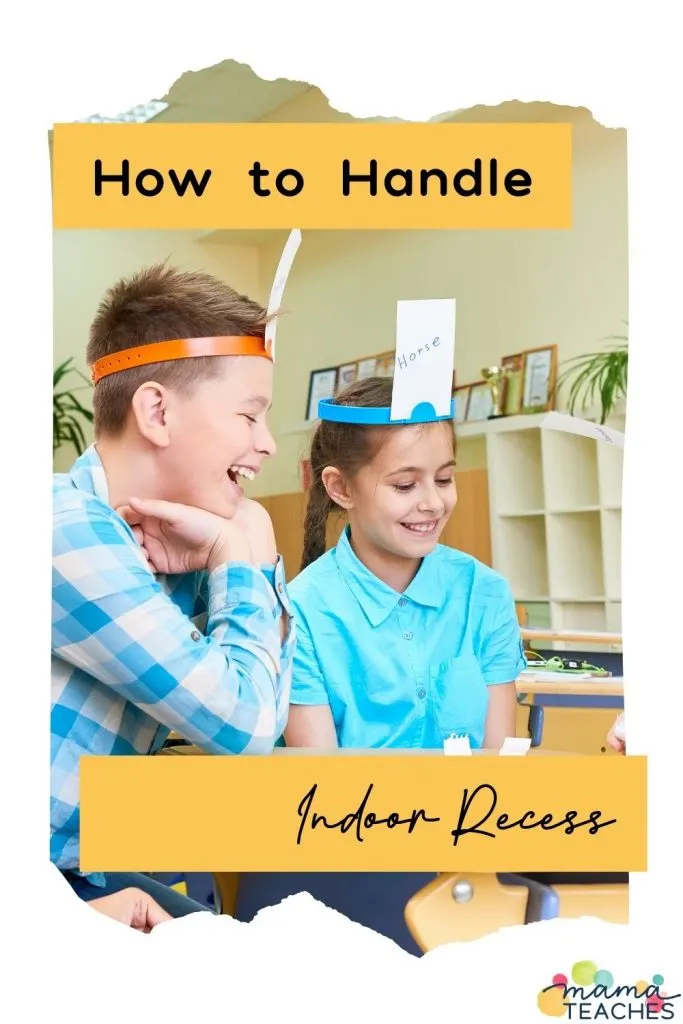 How to Handle Indoor Recess