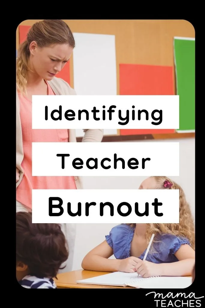 Identifying Teacher Burnout