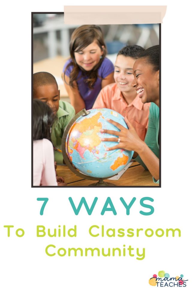 7 Ways To Build Classroom Community - Mama Teaches