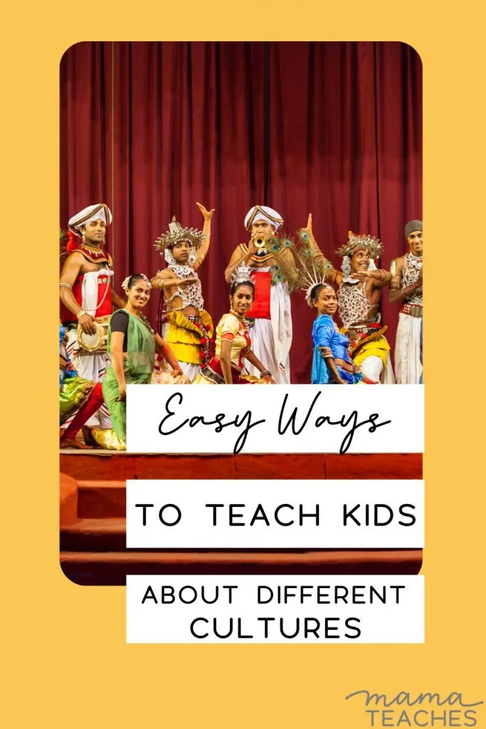 Easy Ways to Teach Kids About Different Cultures