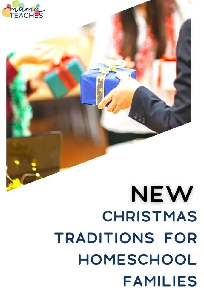 New Christmas Traditions for Homeschool Families