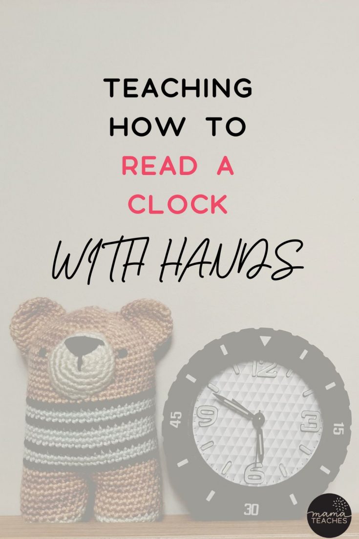 Teaching How To Read A Clock With Hands - Mama Teaches