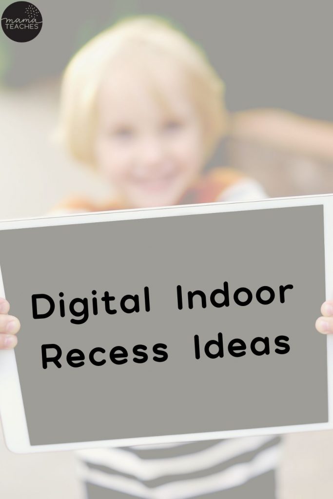 Digital Indoor Recess Ideas