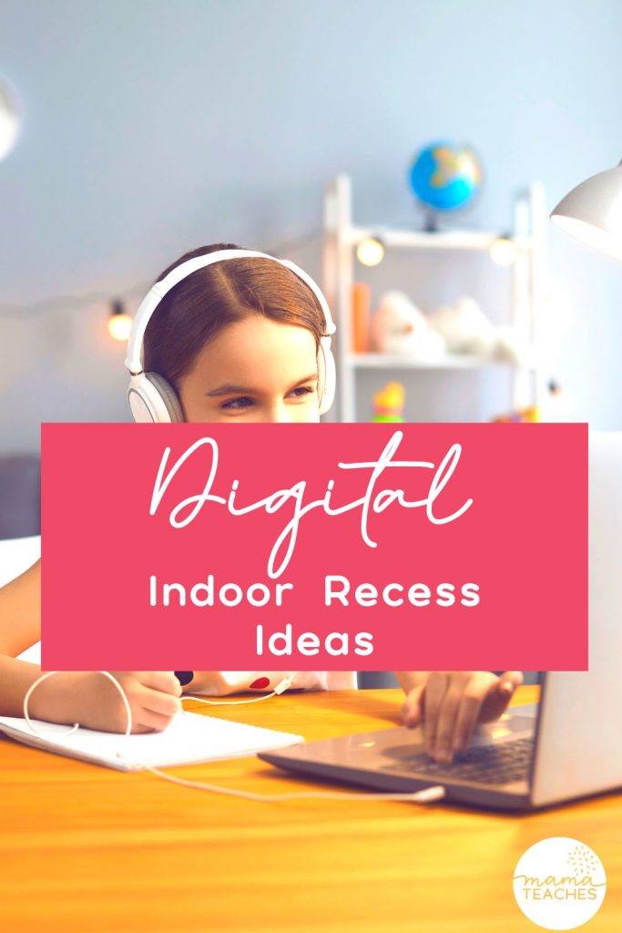 Digital Indoor Recess Ideas