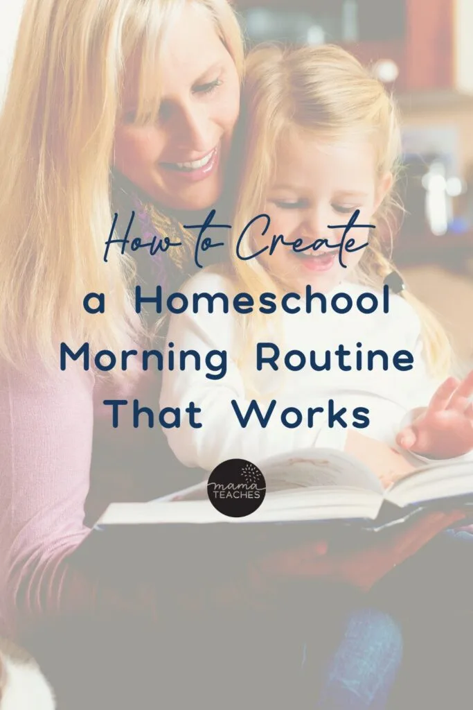 How to Create a Homeschool Morning Routine That Works