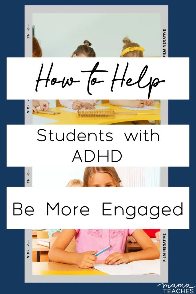 How to Help Students with ADHD Be More Engaged