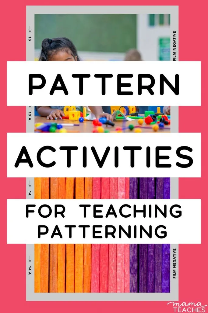 Pattern Activities for Teaching Patterning