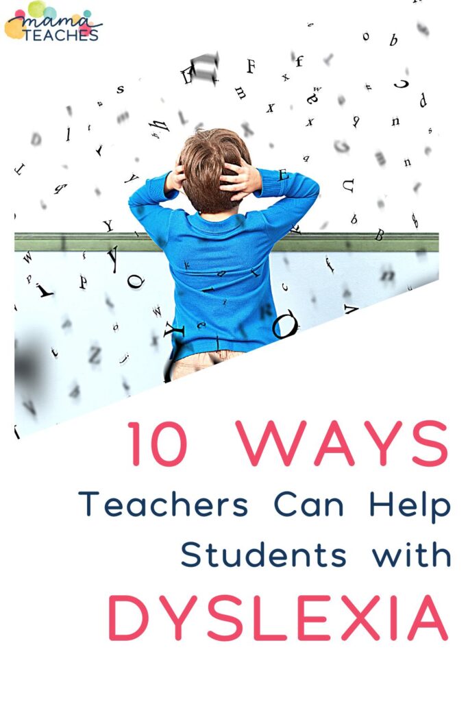 10 Ways Teachers Can Help Students with Dyslexia