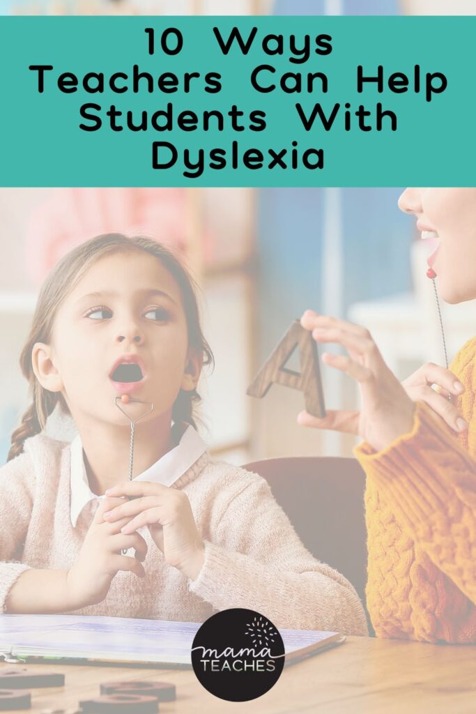 10 Ways Teachers Can Help Students with Dyslexia