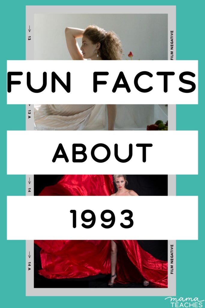 Fun Facts About 1993 - Mama Teaches