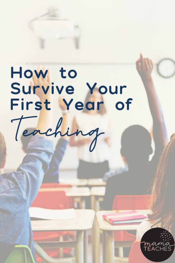 How to Survive Your First Year of Teaching