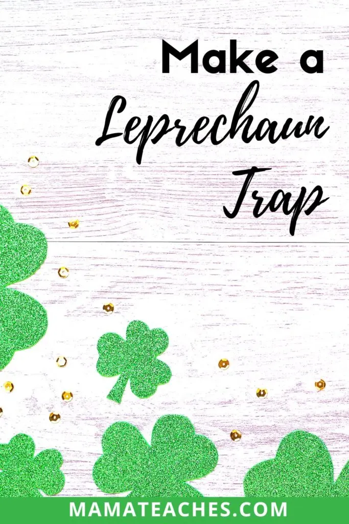 Make a Leprechaun Trap
