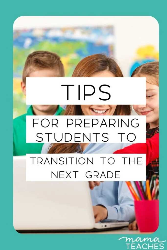 Tips for Preparing Students to Transition to the Next Grade