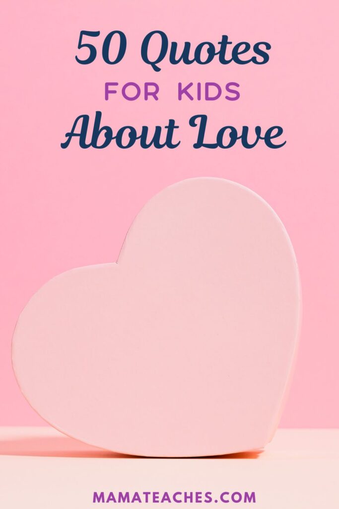 50 Quotes for Kids About Love