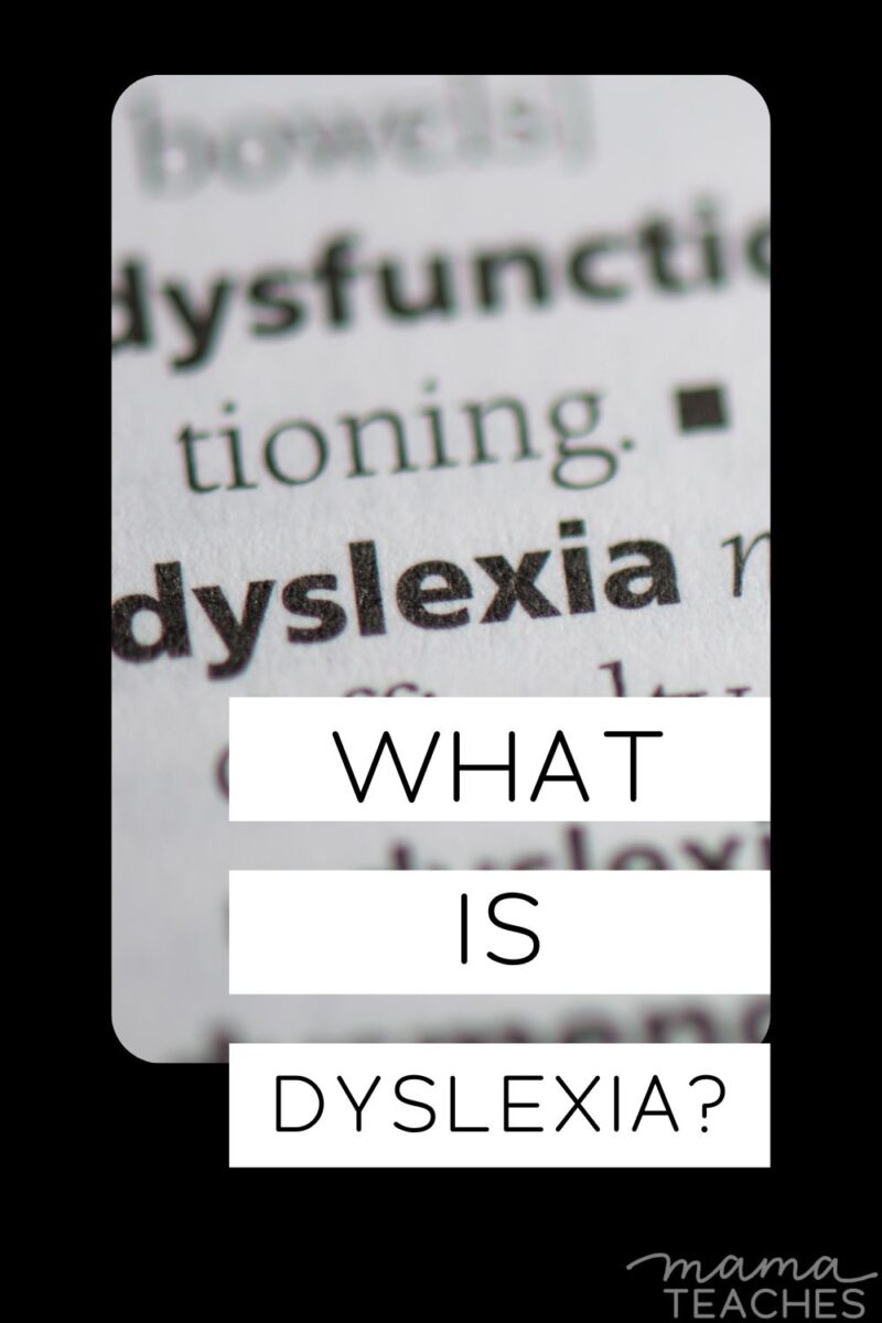 What Is Dyslexia? - Mama Teaches