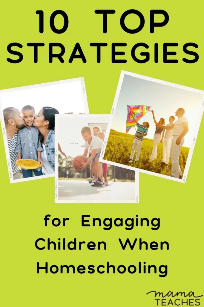 10 Top Strategies for Engaging Children When Homeschooling