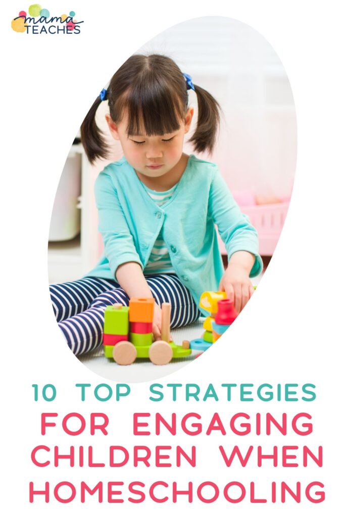 10 Top Strategies for Engaging Children When Homeschooling