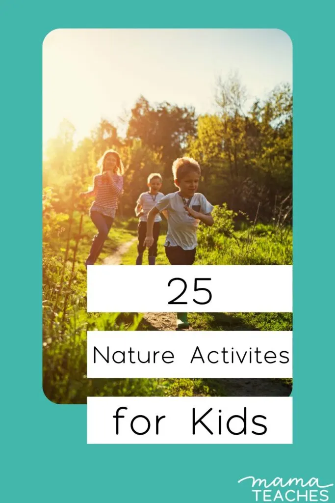 25 Nature Activities for Kids