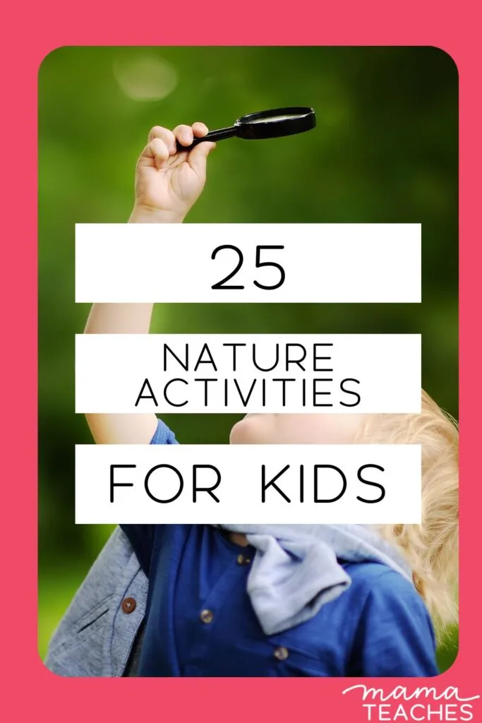 25 Nature Activities for Kids