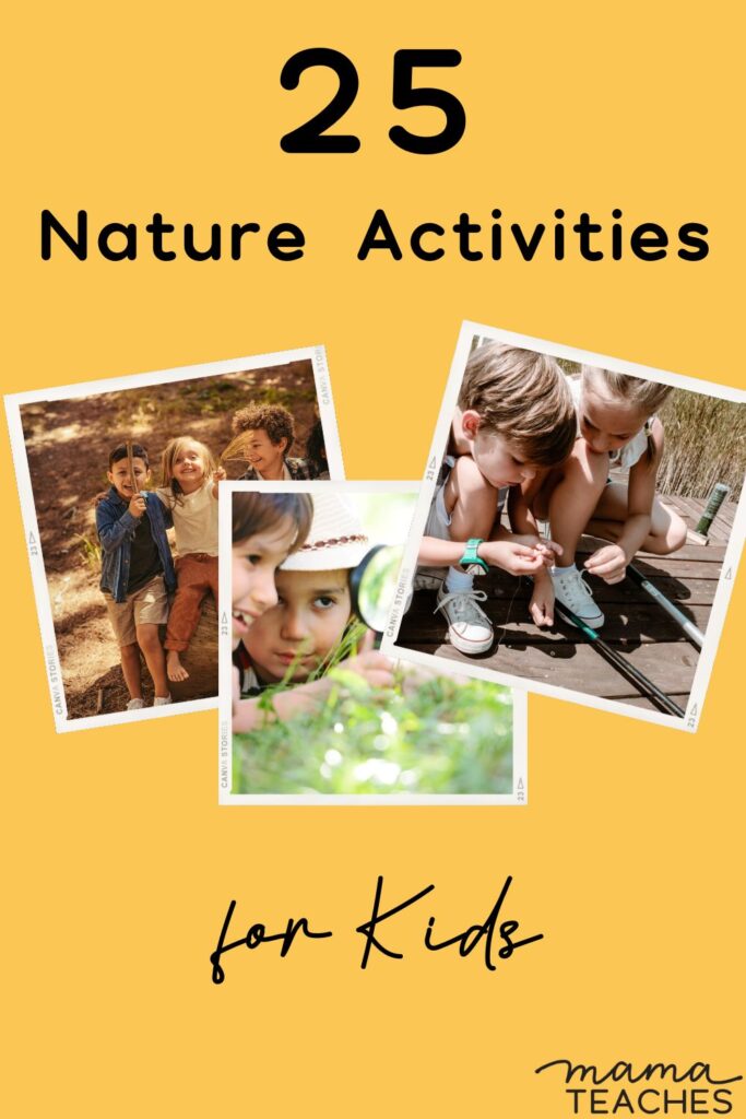 25 Nature Activities for Kids