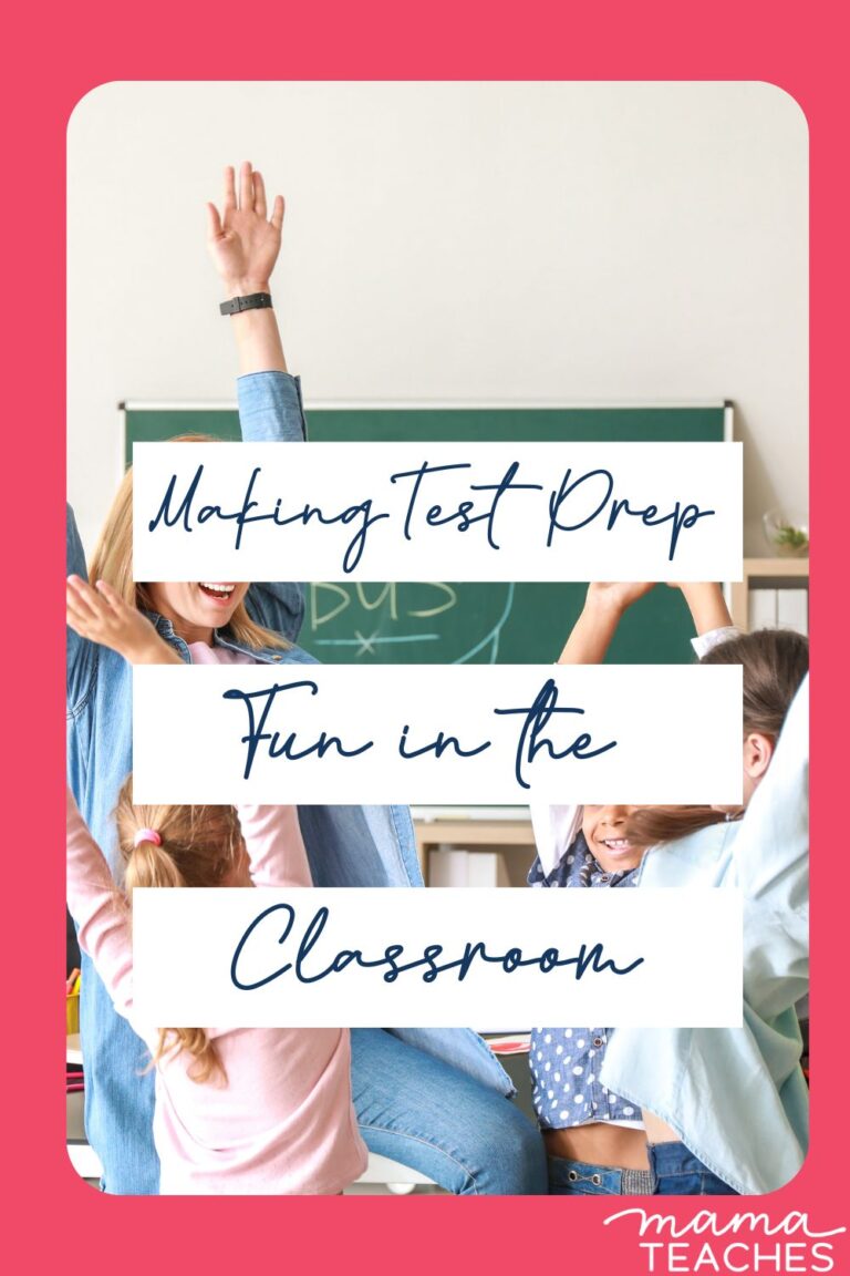 Making Test Prep Fun in the Classroom - Mama Teaches