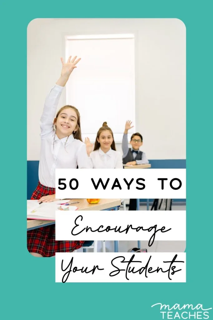 50 Ways to Encourage Your Students - Featured