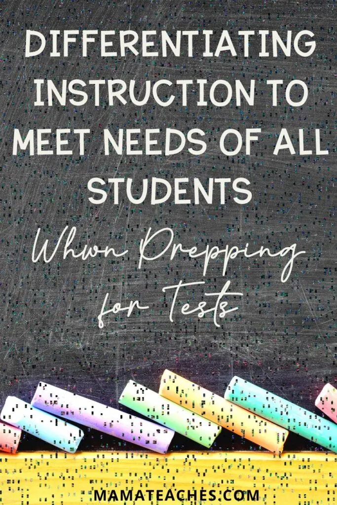 Differentiating Instruction to Meet Needs of All Students When Prepping for Tests