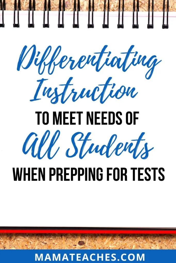 Differentiating Instruction to Meet Needs of All Students When Prepping for Tests