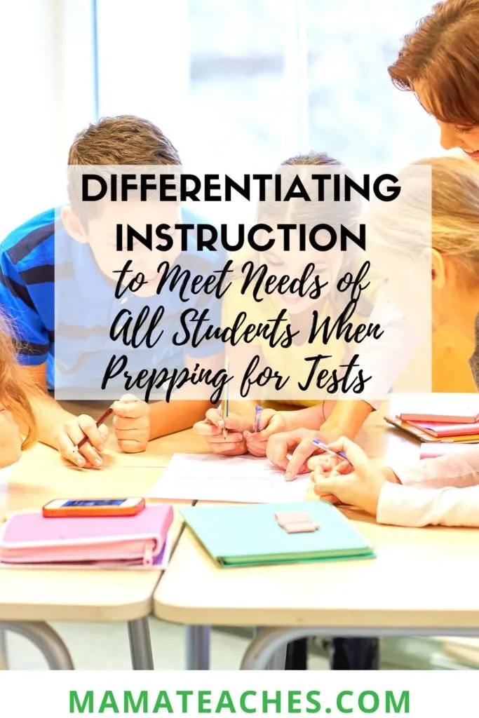 Differentiating Instruction to Meet Needs of All Students When Prepping for Tests