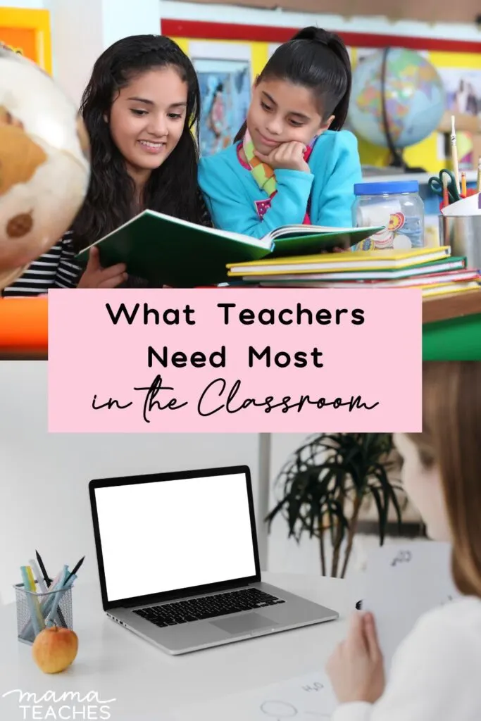 What Teachers Need Most in the Classroom